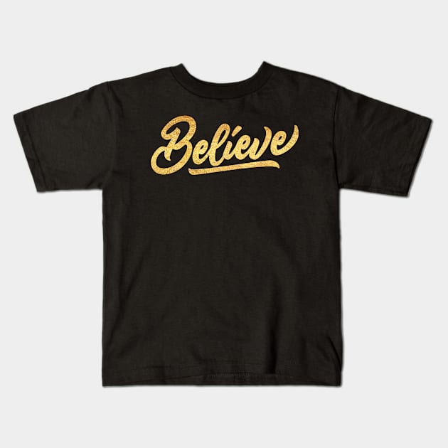 Motivational Believe Kids T-Shirt by Creative Has